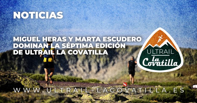 Miguel Heras y Marta Escudero dominan la séptima edición de Ultrail La Covatilla
